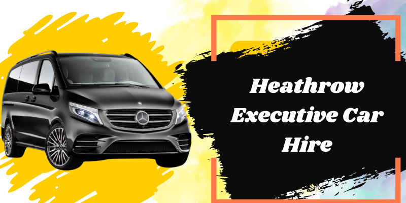 Heathrow Executive Car Service