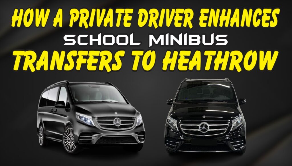 School Minibus Transfers to Heathrow