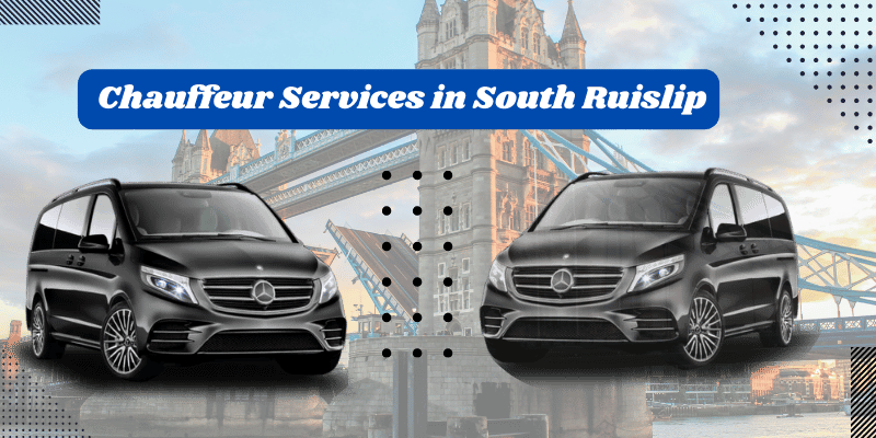 Types of Chauffeur Services Offered in South Ruislip